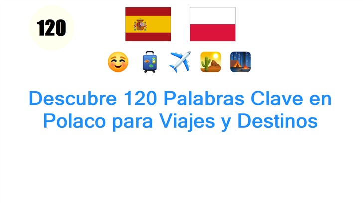 Descubre 120 Palabras Clave en Polaco para Viajes y Destinos